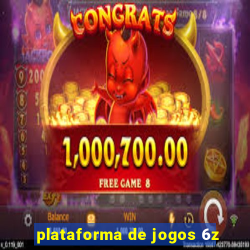 plataforma de jogos 6z